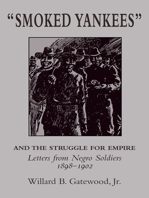 Title details for "Smoked Yankees" and the Struggle for Empire by Willard Gatewood - Wait list